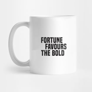 Fortune Favours The Bold (4) - Motivational Mug